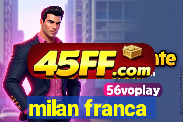 milan franca